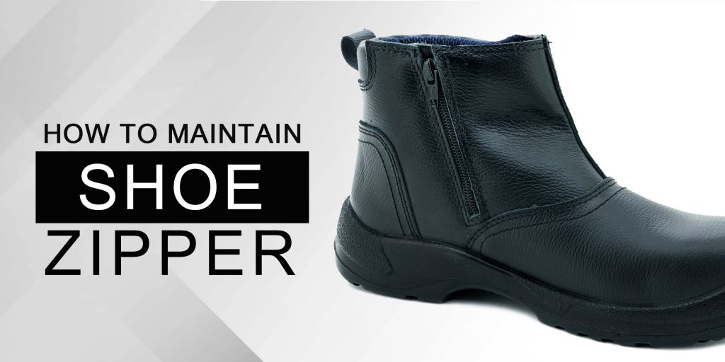 How to maintain shoe zipper