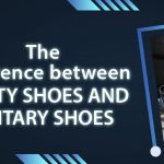 The difference between safety shoes and military shoes